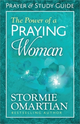 The Power of a Praying Woman Prayer and Study Guide Harvest House Publishers