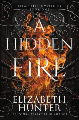 A Hidden Fire: Special Edition Paperback Recurve Press, LLC