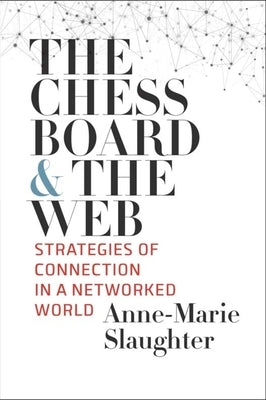 The Chessboard and the Web: Strategies of Connection in a Networked World Paperback Yale University Press
