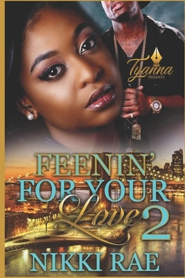 Feenin' For Your Love 2 Paperback Independently Published