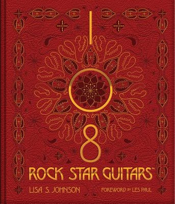 108 Rock Star Guitars by Johnson, Lisa S.