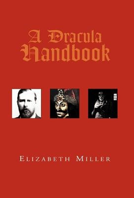 A Dracula Handbook by Miller, Elizabeth