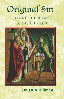 Original Sin: Ritual Child Rape & the Church Paperback Ronin Publishing (CA)