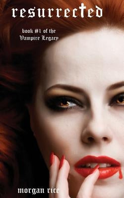 Resurrected (Book #9 in the Vampire Journals) Paperback Morgan Rice