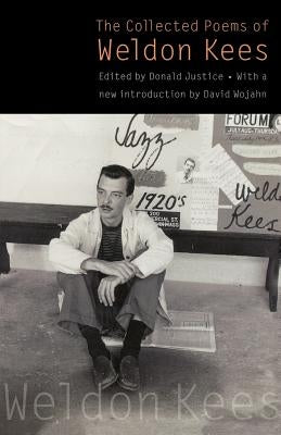 The Collected Poems of Weldon Kees (Third Edition) Paperback Bison