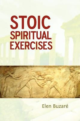 Stoic Spiritual Exercises Paperback Lulu.com