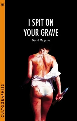 I Spit on Your Grave Paperback Wallflower Press