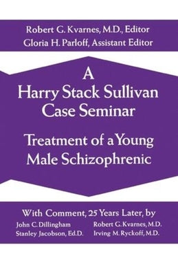 A Harry Stack Sullivan Case Seminar Paperback W. W. Norton & Company