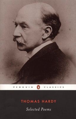Selected Poems of Thomas Hardy Paperback Penguin Adult Hc/Tr