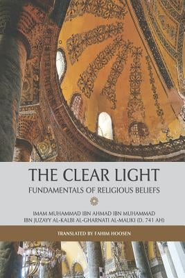 The Clear Light - Fundamentals of Religious Beliefs Paperback Independently Published