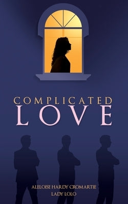 Complicated Love Paperback Xulon Press