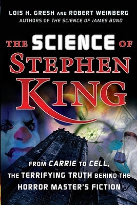 The Science of Stephen King: From Carrie to Cell, the Terrifying Truth Behind the Horror Masters Fiction Paperback Wiley