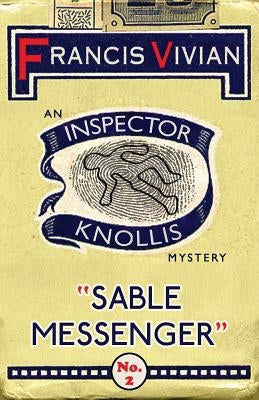 Sable Messenger: An Inspector Knollis Mystery Paperback Dean Street Press