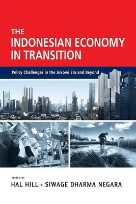 The Indonesian Economy in Transition: Policy Challenges in the Jokowi Era and Beyond Paperback Iseas - Yusof Ishak Institute