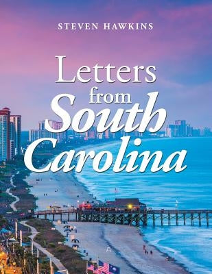 Letters from South Carolina Paperback Authorhouse