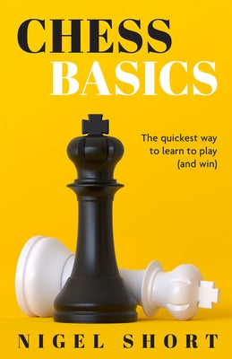 Chess Basics: The Quickest Way to Learn to Play (and Win) Paperback Puzzlewright