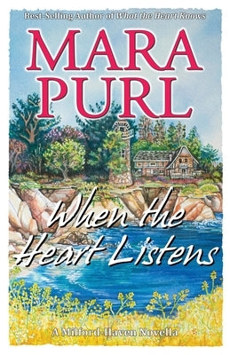 When the Heart Listens: Milford-Haven Novella Paperback Bellekeep Books, LLC