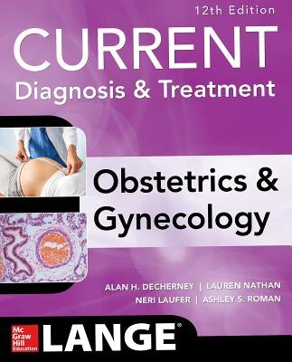 Paperback of Current Diagnosis & Treatment Obstetrics & Gynecology 12th Edition by McGraw Hill Medical, showing the book cover.