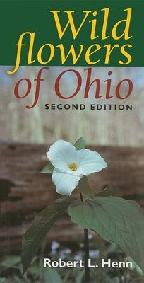 Wildflowers of Ohio, Second Edition Paperback Quarry Books