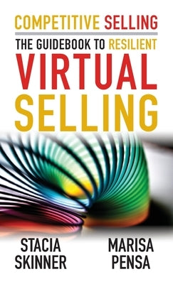 Competitive Selling: The Guidebook to Resilient Virtual Selling Paperback Big Dogs Publishing