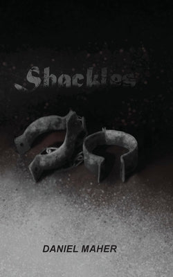 Shackles Paperback Daniel Maher