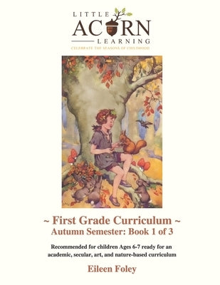 Little Acorn Learning: First Grade Curriculum: Autumn Semester Paperback Independently Published