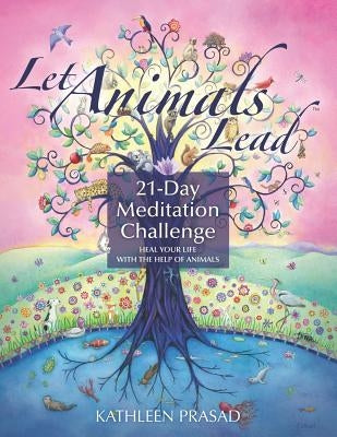 Let Animals Lead 21-Day Meditation Challenge Paperback Animal Reiki Source