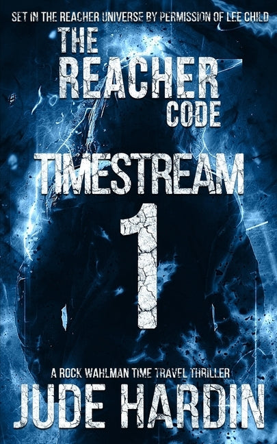 The Reacher Code: Timestream 1 Paperback Independently Published