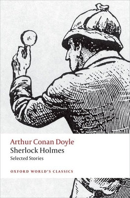 Sherlock Holmes: Selected Stories Paperback Oxford University Press, USA