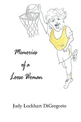Memories of a Loose Woman Paperback Celtic Cat Publishing LLC