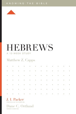 Hebrews: A 12-Week Study Paperback Crossway