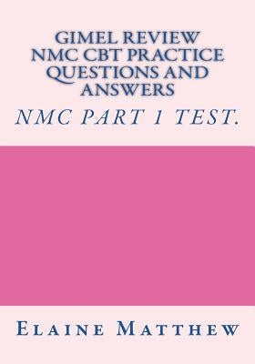 Gimel Review NMC CBT Practice Questions and Answers Paperback Createspace Independent Publishing Platform