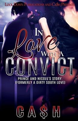 In Love with a Convict: Prince and Nicole's Story Paperback Lock Down Publications