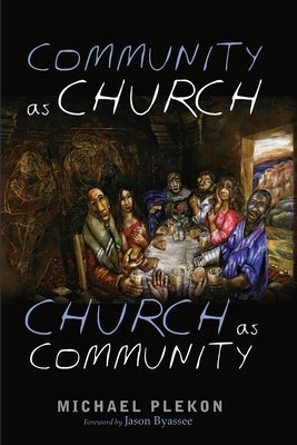 Community as Church, Church as Community Paperback Cascade Books