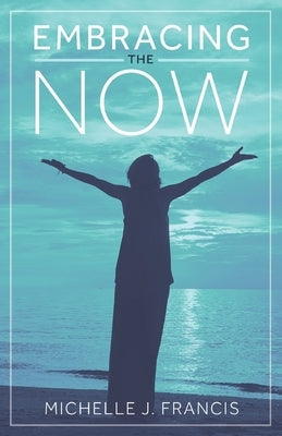 Embracing the Now Paperback Trilogy Christian Publishing