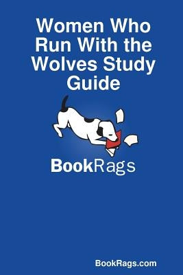 Women Who Run with the Wolves Study Guide Paperback Lulu.com