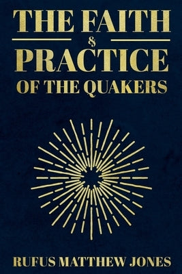 The Faith and Practice of the Quakers Paperback Left of Brain Onboarding Pty Ltd
