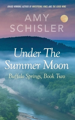 Under the Summer Moon Paperback Amy Schisler, Author