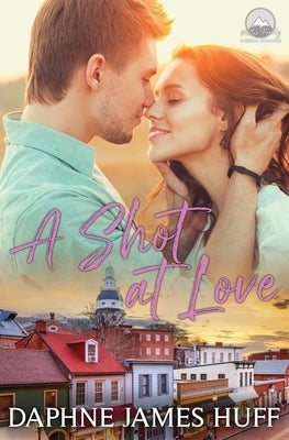 A Shot At Love Paperback Daphne James Huff