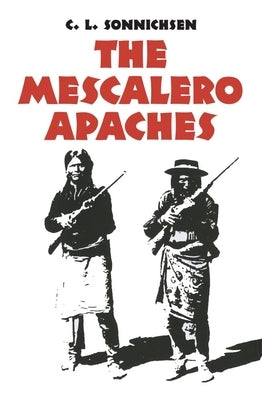 The Mescalero Apaches, Volume 51 Paperback University of Oklahoma Press