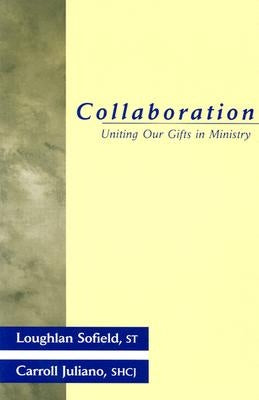 Collaboration: Uniting Our Gifts in Ministry Paperback Ave Maria Press