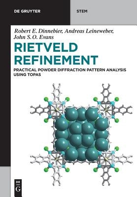Rietveld Refinement: Practical Powder Diffraction Pattern Analysis Using Topas Paperback de Gruyter