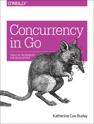Concurrency in Go: Tools and Techniques for Developers Paperback O'Reilly Media