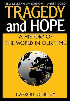 Tragedy and Hope: A History of the World in Our Time Paperback Dauphin Publications