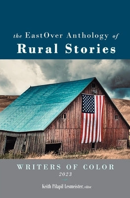 The EastOver Anthology of Rural Stories Paperback Eastover Press LLC