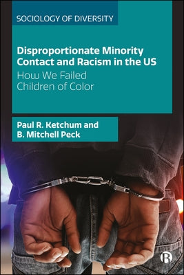 Disproportionate Minority Contact and Racism in the Us: How We Failed Children of Color Paperback Bristol University Press