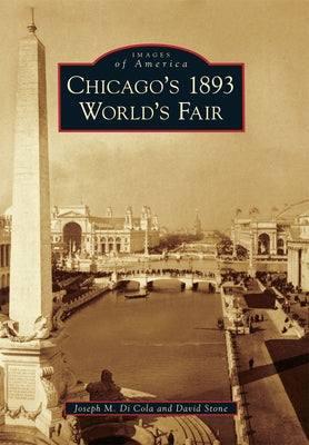 Chicago's 1893 World's Fair Paperback Arcadia Publishing (SC)