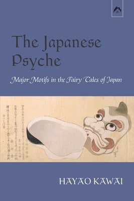 The Japanese Psyche: Major Motifs in the Fairy Tales of Japan Paperback Spring Publications