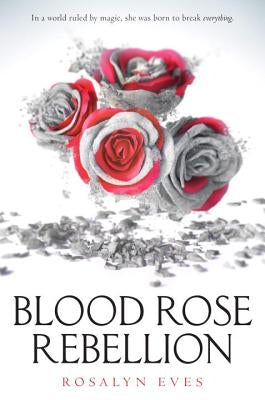 Blood Rose Rebellion Ember
