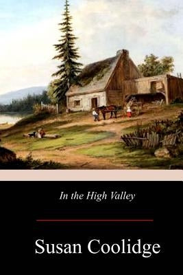 In the High Valley Paperback Createspace Independent Publishing Platform